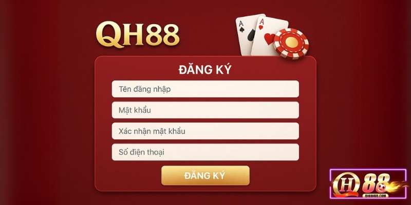 Giao diện form đăng ký QH88 đơn giản, dễ thao tác với chỉ vài trường cơ bản.
